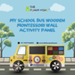 My School Bus Wooden Montessori Wall Activity Panel