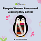 Penguin Wooden Abacus and Learning Play Center